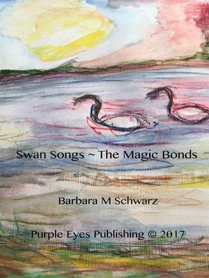 cover image of Swan Songs ~ the Magic Bonds